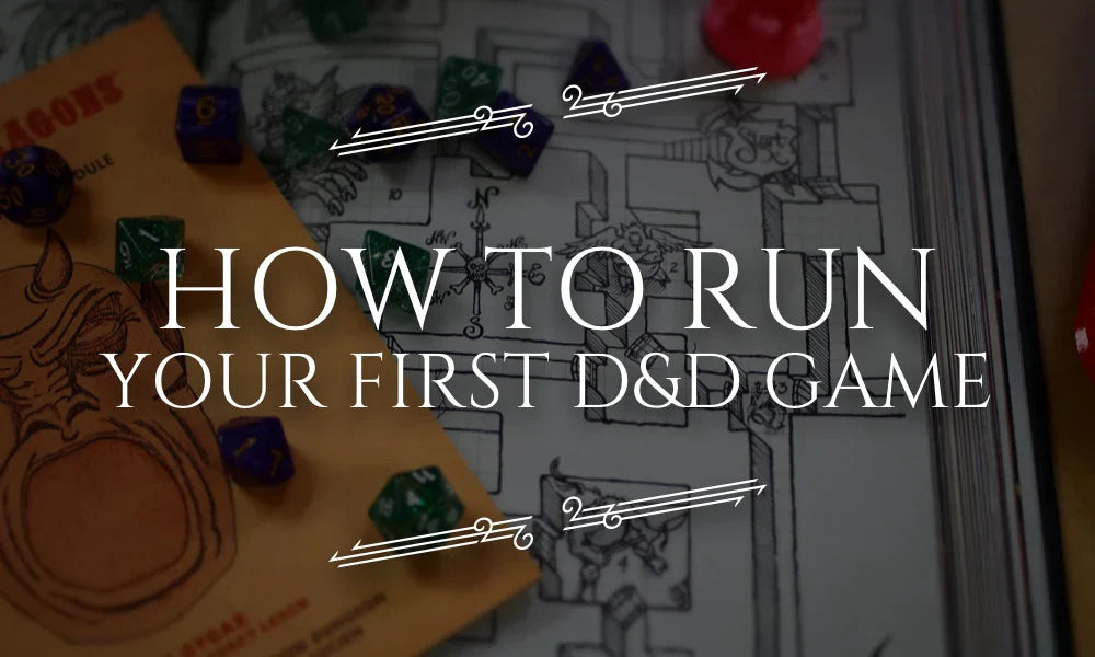 How to Run Your First Session as a New Dungeon Master